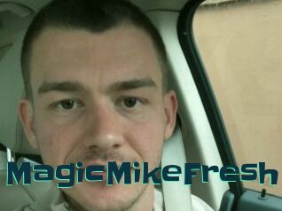 MagicMikeFresh