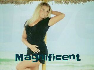 Magnificent