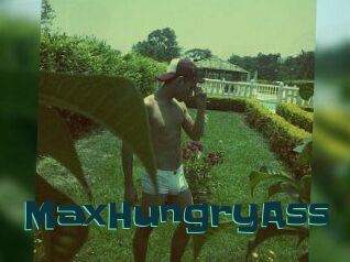 MaxHungryAss