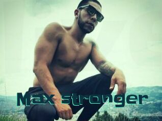 Max_stronger