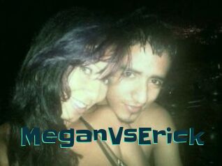 MeganVsErick