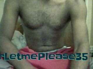 MrLetmePlease35