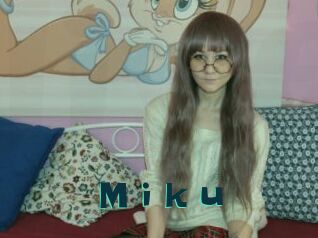 M_i_k_u