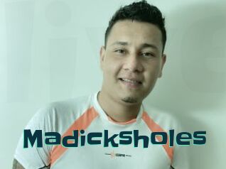 Madicksholes