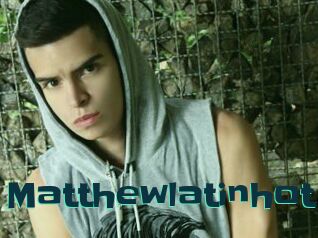 Matthewlatinhot