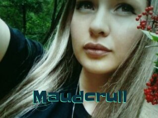 Maudcrull