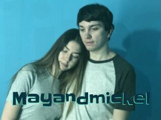 Mayandmickel