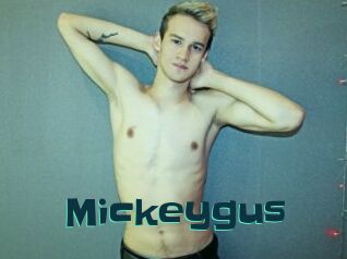 Mickeygus