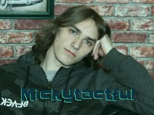Mickytactful