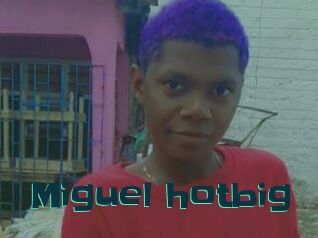 Miguel_hotbig