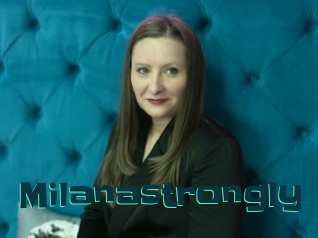 Milanastrongly