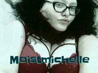Moistmichelle