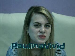 PaulinaVivid