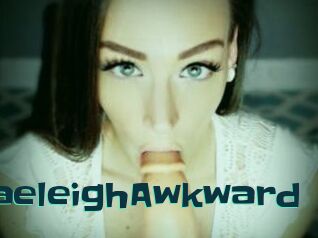 RaeleighAwkward