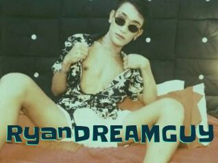 RyanDREAMGUY