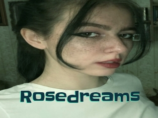 Rosedreams