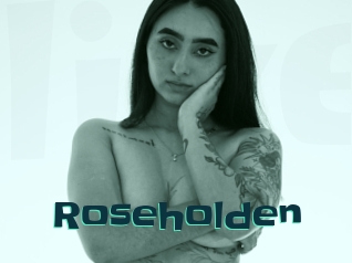 Roseholden