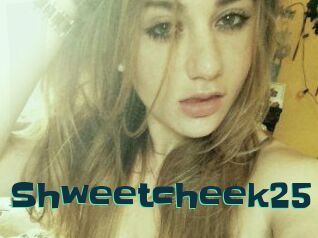 Shweetcheek25