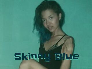 Skinny_Blue