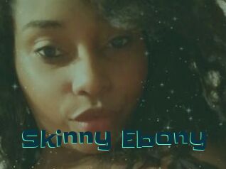 Skinny_Ebony
