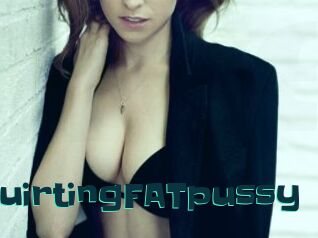 SquirtingFATpussy
