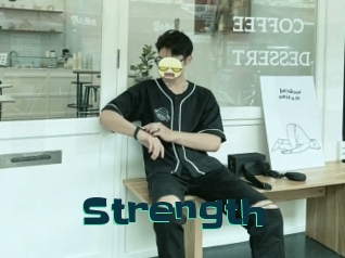 Strength