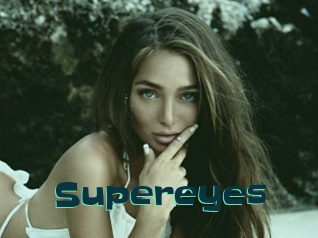 Supereyes