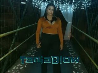 TaniaBlow