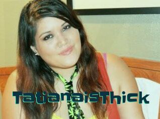 TatianaisThick