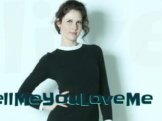TellMeYouLoveMe