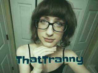 ThatTranny