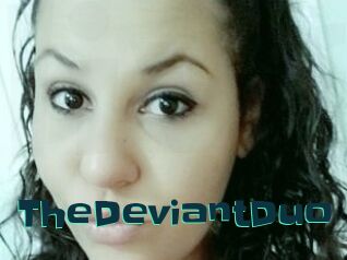 TheDeviantDuo
