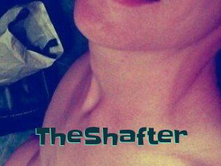 TheShafter