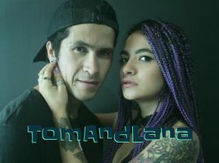 TomAndLana