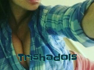 Trishadols