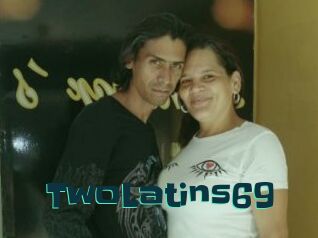 TwoLatins69