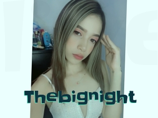 Thebignight