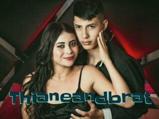 Thianeandbrat