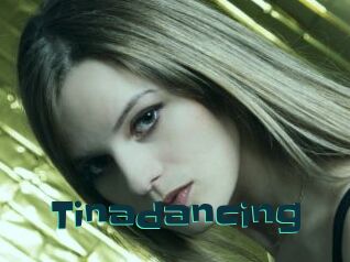 Tinadancing