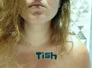 Tish