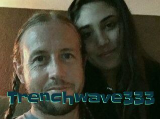 Trenchwave333