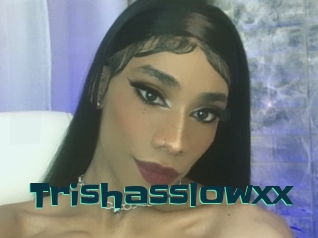 Trishasslowxx