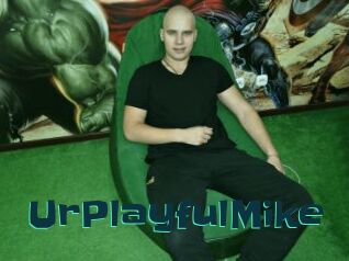 UrPlayfulMike
