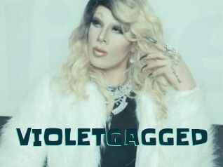 VIOLETGAGGED