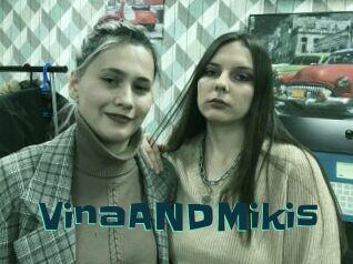VinaANDMikis