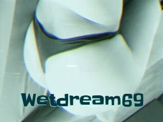 Wetdream69