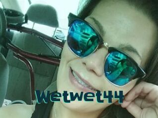 Wetwet44