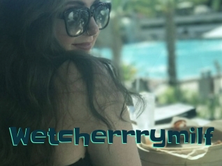 Wetcherrrymilf
