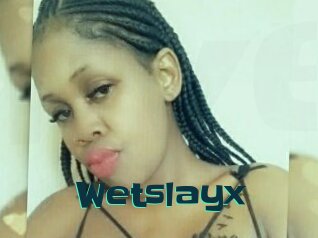 Wetslayx