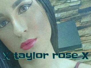 X_taylor_rose_X